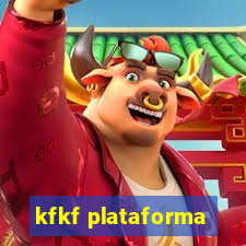 kfkf plataforma